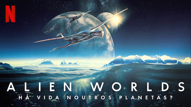 Alien Worlds: Há Vida Noutros Planetas?